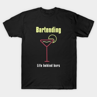 Bartending Life Behind Bars - Funny Bartender Gift T-Shirt